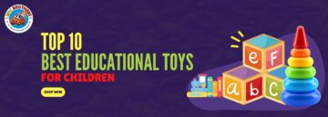 Top 10 Best Educational Toys for Children 